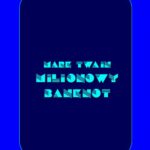 Tytuł: Milionowy banknot
Autor: Mark Twain
Wydawnictwo: Armoryka
Formaty: EPUB, MOBI