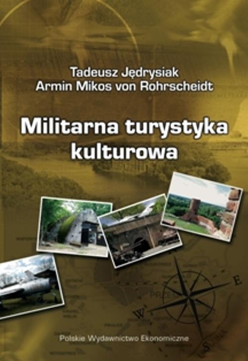Tytuł: Militarna turystyka kulturowa
Autor: Tadeusz Jędrysiak, Armin Mikos Von Rohrscheidt
Wydawnictwo: PWE
Formaty: PDF