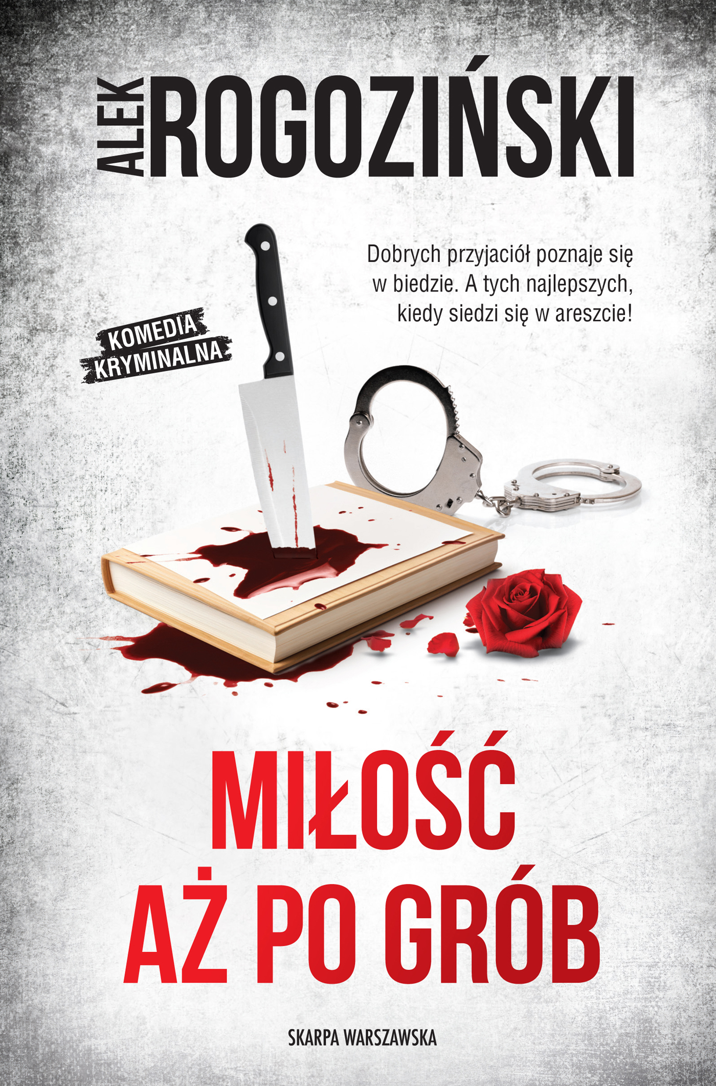 Tytuł: Miłość aż po grób
Autor: Alek Rogoziński
Wydawnictwo: Skarpa Warszawska
Formaty: EPUB, MOBI
