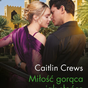 Tytuł: Miłość gorąca jak słońce
Autor: Caitlin Crews, Caitlin Crews
Wydawnictwo: HarperCollins Polska
Formaty: EPUB, MOBI