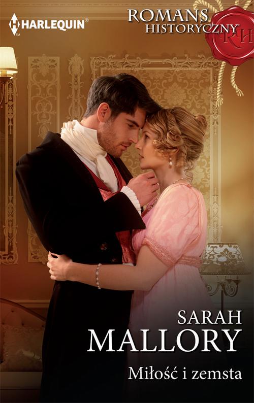 Tytuł: Miłość i zemsta
Autor: Sarah Mallory
Wydawnictwo: Harlequin
Formaty: EPUB, MOBI