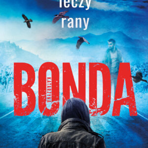 Tytuł: Miłość leczy rany
Autor: Katarzyna Bonda
Wydawnictwo: Muza
Formaty: EPUB, MOBI