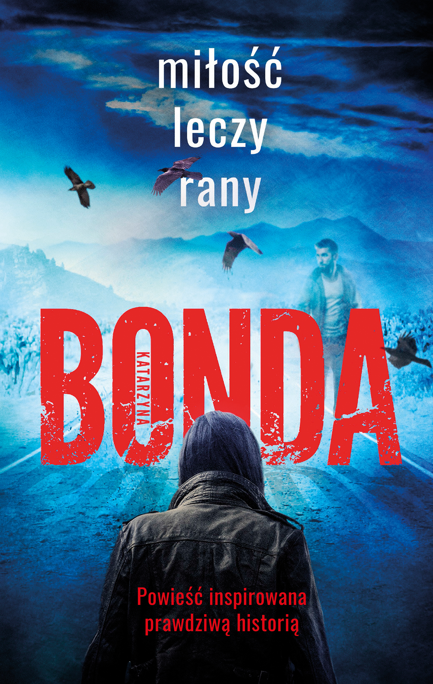 Tytuł: Miłość leczy rany
Autor: Katarzyna Bonda
Wydawnictwo: Muza
Formaty: EPUB, MOBI