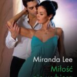 Tytuł: Miłość nie wybiera
Autor: Miranda Lee
Wydawnictwo: Harlequin
Formaty: MOBI, EPUB