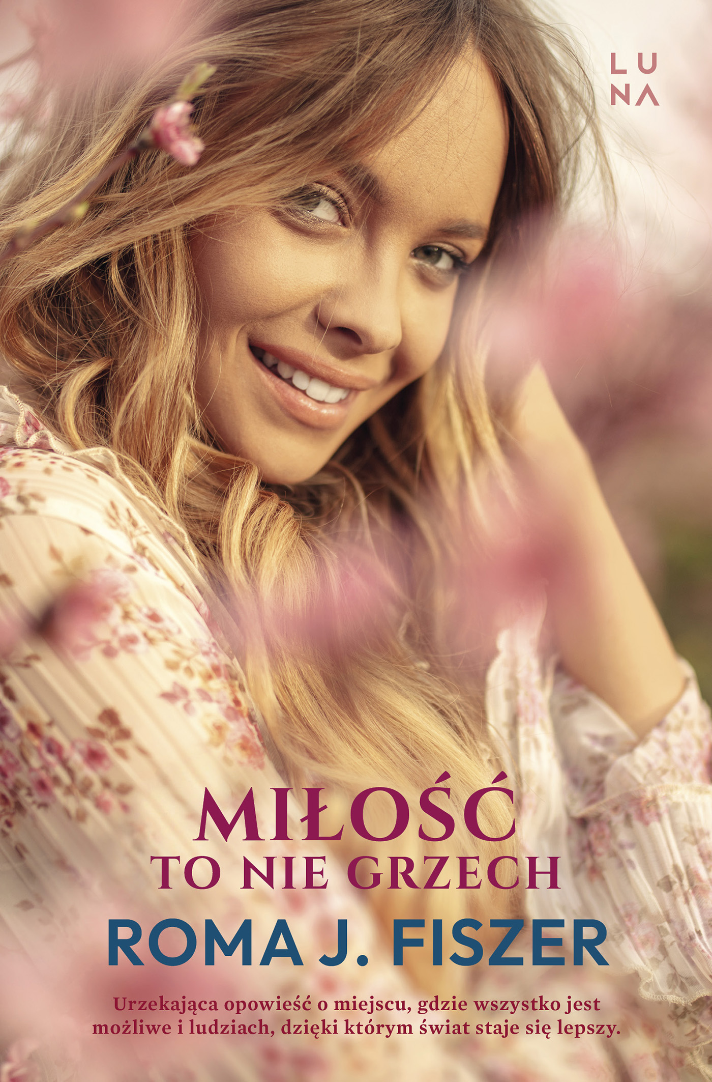 Tytuł: Miłość to nie grzech
Autor: Roma J. Fiszer
Wydawnictwo: Wydawnictwo Luna
Formaty: EPUB, MOBI