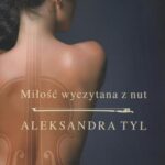 Tytuł: Miłość wyczytana z nut
Autor: Aleksandra  Tyl
Wydawnictwo: Prozami
Formaty: EPUB, MOBI