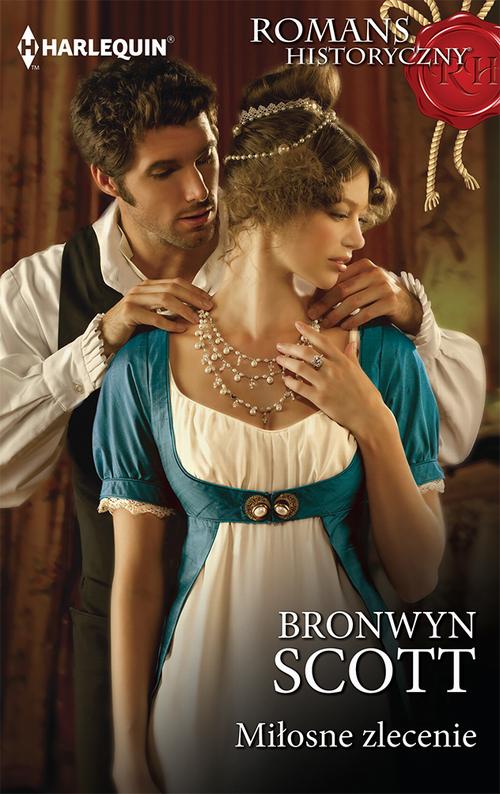 Tytuł: Miłosne zlecenie
Autor: Bronwyn Scott
Wydawnictwo: Harlequin
Formaty: EPUB, MOBI