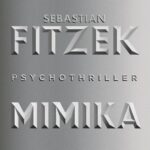 Tytuł: MIMIKA
Autor: Sebastian Fitzek
Wydawnictwo: Albatros
Formaty: MOBI, EPUB