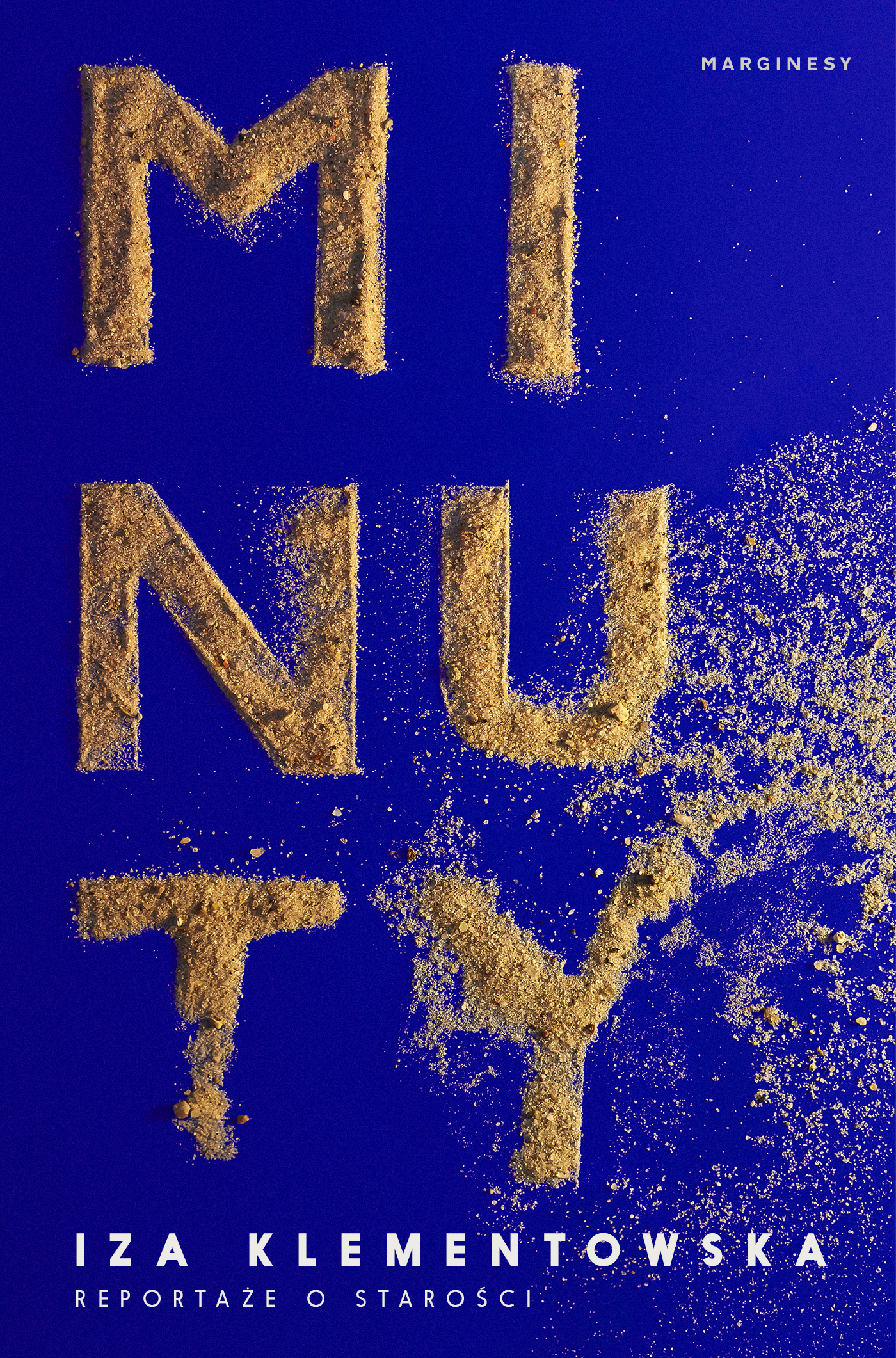 Tytuł: Minuty. Reportaże o starości
Autor: Iza Klementowska
Wydawnictwo: Wydawnictwo Marginesy
Formaty: EPUB, MOBI