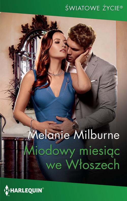 Tytuł: Miodowy miesiąc we Włoszech
Autor: Melanie Milburne
Wydawnictwo: Harlequin
Formaty: MOBI, EPUB