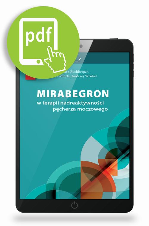 Tytuł: Mirabegron w terapii nadreaktywności pęcherza moczowego
Autor: Tomasz Rechberger, Paweł Miotła, Andrzej Wróbel
Wydawnictwo: Medical Education
Formaty: PDF