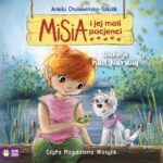 Tytuł: Misia i jej mali pacjenci. Wakacje nad Narwią
Autor: Aniela Cholewińska-Szkolik
Wydawnictwo: Zielona Sowa
Formaty: MP3