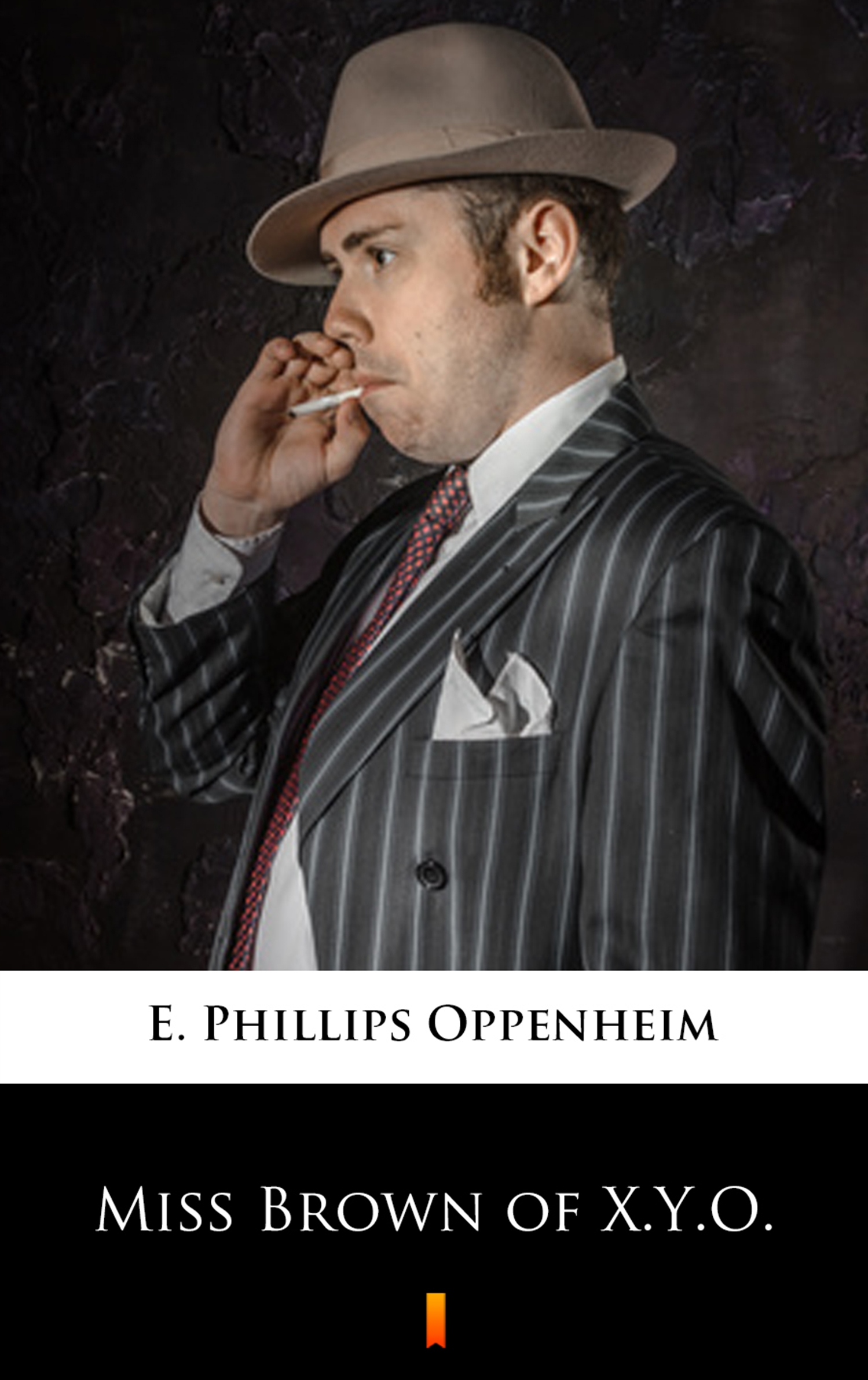Tytuł: Miss Brown of X.Y.O.
Autor: E. Phillips Oppenheim
Wydawnictwo: KtoCzyta.pl
Formaty: EPUB, MOBI