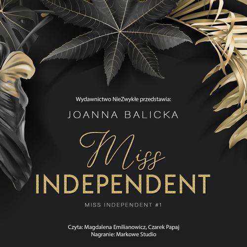 Tytuł: Miss Independent (wznowienie)
Autor: Joanna Balicka
Wydawnictwo: NieZwykłe
Formaty: MP3