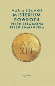 Misterium powrotu. Pieśń Salomona, Pieśń Emmanuela — okładka e-booka