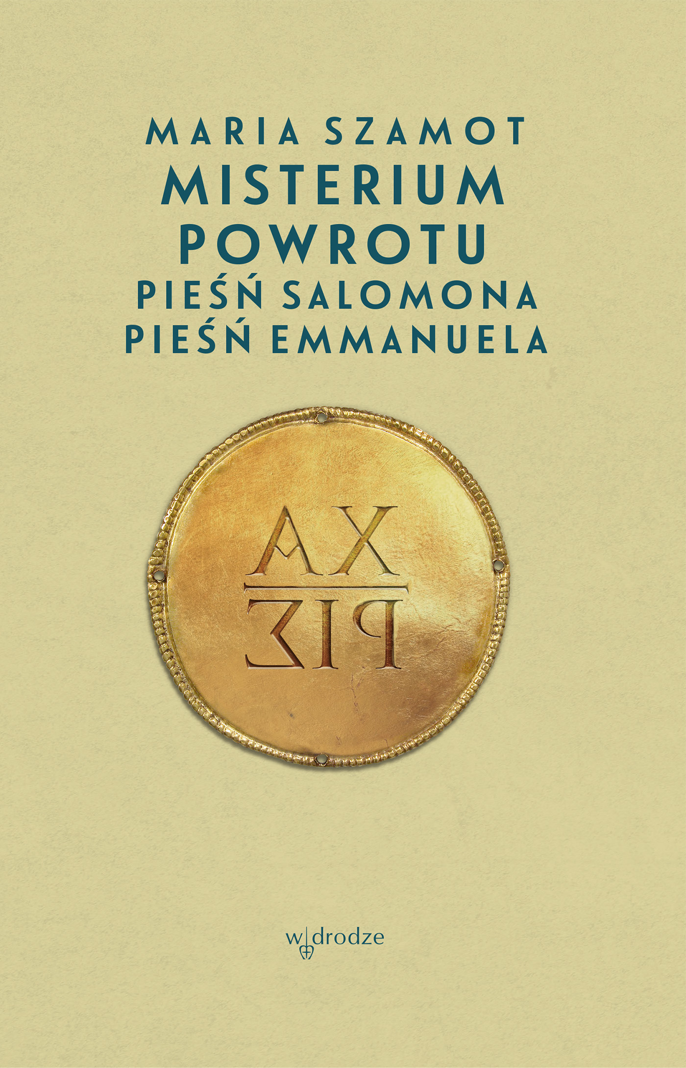 Tytuł: Misterium powrotu. Pieśń Salomona, Pieśń Emmanuela
Autor: Maria Szamot
Wydawnictwo: W drodze
Formaty: EPUB, MOBI