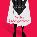 Tytuł: Mistrz i Małgorzata
Autor: Michaił Bułhakow
Wydawnictwo: Bellona
Formaty: EPUB, MOBI