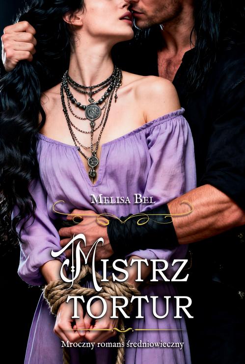 Tytuł: Mistrz Tortur
Autor: Melisa Bel
Wydawnictwo: MELISA BEL
Formaty: EPUB, MOBI, PDF