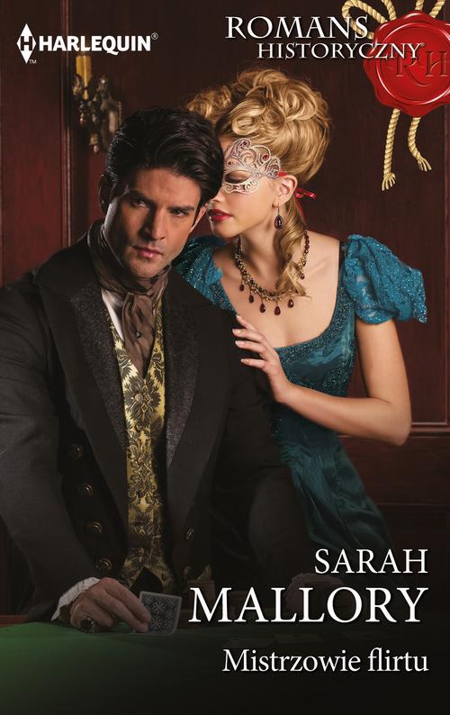 Tytuł: Mistrzowie flirtu
Autor: Sarah Mallory
Wydawnictwo: Harlequin
Formaty: EPUB, MOBI