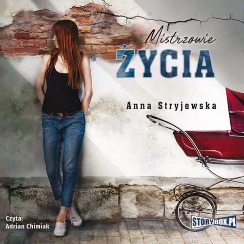 Tytuł: Mistrzowie życia
Autor: Anna Stryjewska
Wydawnictwo: Storybox
Formaty: MP3
