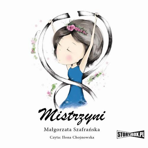 Tytuł: Mistrzyni. Tom 1
Autor: Małgorzata Szafrańska
Wydawnictwo: Storybox
Formaty: MP3