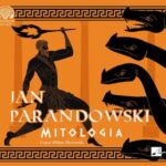 Tytuł: Mitologia
Autor: Jan Parandowski
Wydawnictwo: Aleksandria
Formaty: MP3