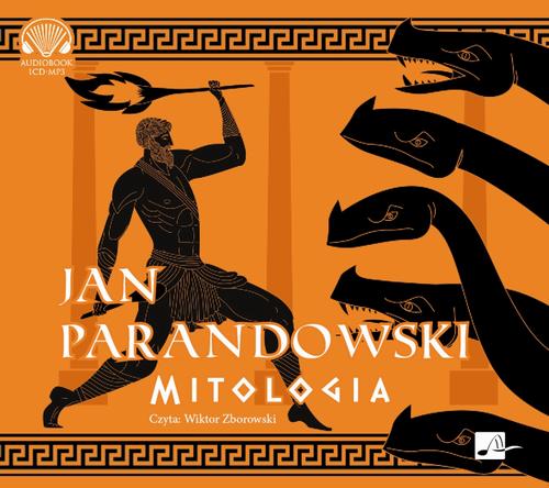 Tytuł: Mitologia
Autor: Jan Parandowski
Wydawnictwo: Aleksandria
Formaty: MP3