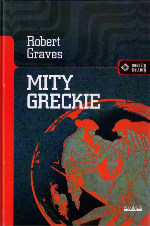 Tytuł: Mity Greckie
Autor: Robert Graves
Wydawnictwo: Vis-a-vis Etiuda
Formaty: MOBI, EPUB, PDF