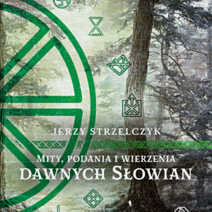 Mity, podania i wierzenia dawnych Słowian — okładka