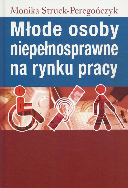 Tytuł: Młode osoby niepełnosprawne na rynku pracy
Autor: Monika Struck-Peregończyk
Wydawnictwo: Aspra
Formaty: PDF