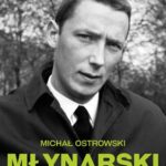 Tytuł: Młynarski. Światowe życie
Autor: Michał Ostrowski
Wydawnictwo: Szelest
Formaty: EPUB, MOBI