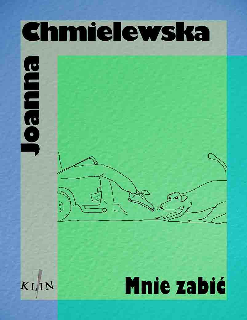 Tytuł: Mnie zabić
Autor: Joanna Chmielewska
Wydawnictwo: Wydawnictwo Klin
Formaty: EPUB, MOBI