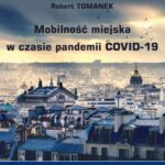 Tytuł: Mobilność miejska w czasie pandemii COVID-19
Autor: Barbara Kos, Grzegorz Krawczyk, Anna Mercik, Robert Tomanek
Wydawnictwo: Wydawnictwo Uniwersytetu Ekonomicznego w Katowicach
Formaty: PDF