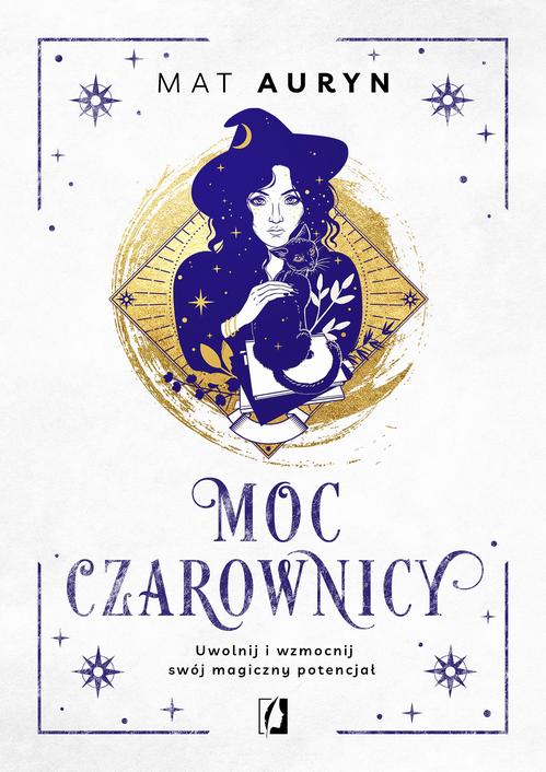 Moc czarownicy. Uwolnij i wzmocnij swój magiczny potencjał — okładka e-booka
