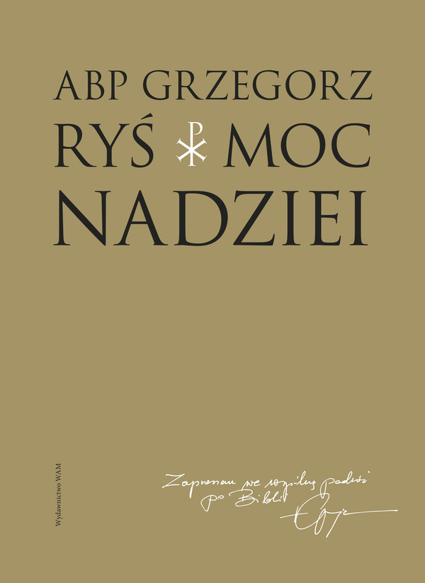 Tytuł: Moc nadziei
Autor: Grzegorz Ryś
Wydawnictwo: WAM
Formaty: EPUB, MOBI