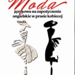 Moda językowa na zapożyczenia angielskie w prasie kobiecej — okładka e-booka