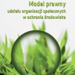 Tytuł: Model prawny udziału organizacji społecznych w ochronie środowiska
Autor: Monika Zakrzewska
Wydawnictwo: Oficyna Wydawnicza Politechniki Warszawskiej
Formaty: PDF