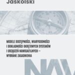 Tytuł: Modele dostępności, wiarygodności i dokładności okrętowych systemów i urządzeń nawigacyjnych - wybrane zagadnienia
Autor: Krzysztof Jaskólski
Wydawnictwo: Akademia Marynarki Wojennej
Formaty: PDF