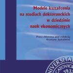 Modele kształcenia na studiach doktoranckich w dziedzinie nauk ekonomicznych — okładka e-booka
