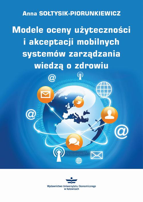 Tytuł: Modele oceny użyteczności i akceptacji mobilnych systemów zarządzania wiedzą o zdrowiu
Autor: Anna Sołtysik-Piorunkiewicz
Wydawnictwo: Wydawnictwo Uniwersytetu Ekonomicznego w Katowicach
Formaty: PDF