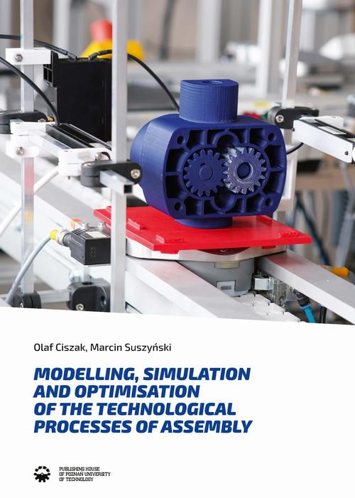 Tytuł: Modelling, simulation and optimisation of the technological processes of assembly
Autor: Olaf Ciszak, Marcin Suszyński
Wydawnictwo: Wydawnictwo Politechniki Poznańskiej
Formaty: PDF