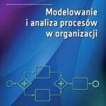 Tytuł: Modelowanie i analiza procesów w organizacji
Autor: Katarzyna Rostek, Michał Wiśniewski
Wydawnictwo: Oficyna Wydawnicza Politechniki Warszawskiej
Formaty: PDF