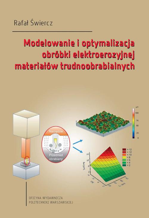Tytuł: Modelowanie i optymalizacja obróbki elektroerozyjnej materiałów trudnoobrabialnych
Autor: 
Wydawnictwo: Oficyna Wydawnicza Politechniki Warszawskiej
Formaty: PDF