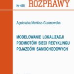 Modelowanie lokalizacji podmiotów sieci recyklingu pojazdów samochodowych — okładka e-booka