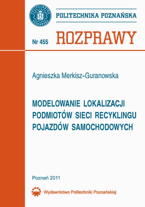 Tytuł: Modelowanie lokalizacji podmiotów sieci recyklingu pojazdów samochodowych
Autor: Agnieszka Merkisz-Guranowska
Wydawnictwo: Wydawnictwo Politechniki Poznańskiej
Formaty: PDF