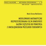 Tytuł: Modelowanie matematyczne rozprzestrzeniania się w atmosferze gazów cięższych od powietrza z uwzględnieniem przeszkód terenowych
Autor: Maria Teresa Markiewicz
Wydawnictwo: Oficyna Wydawnicza Politechniki Warszawskiej
Formaty: PDF