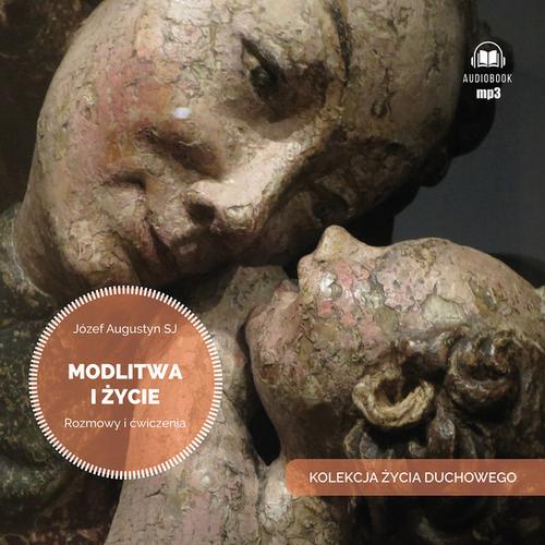 Tytuł: Modlitwa i życie. Rozmowy i ćwiczenia
Autor: Józef Augustyn Sj
Wydawnictwo: WAM
Formaty: MP3
