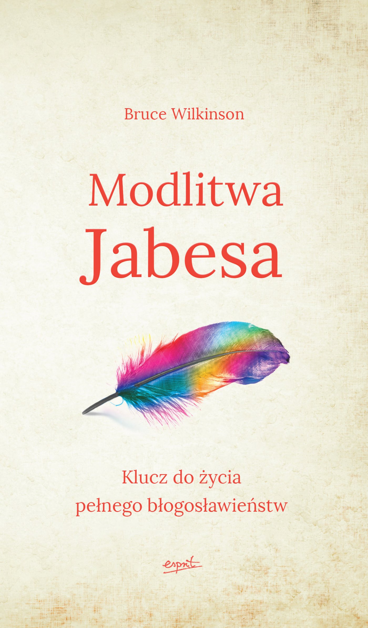 Tytuł: Modlitwa Jabesa. Klucz do życia pełnego błogosławieństw
Autor: Bruce Wilkinson
Wydawnictwo: Wydawnictwo Esprit
Formaty: EPUB, MOBI