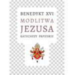 Tytuł: Modlitwa Jezusa. Katechezy papieskie
Autor: Benedykt XVI
Wydawnictwo: WAM
Formaty: EPUB