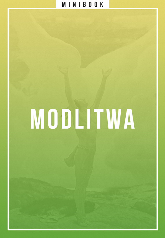 Tytuł: Modlitwa. Minibook
Autor: 
Wydawnictwo: Miesięcznik Znak
Formaty: EPUB, MOBI
